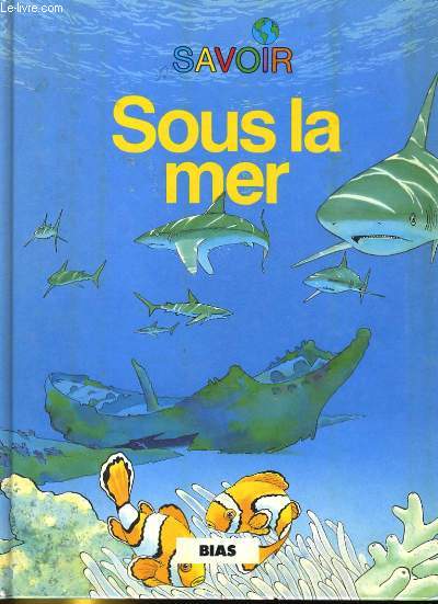 SAVOIR. SOUS LA MER