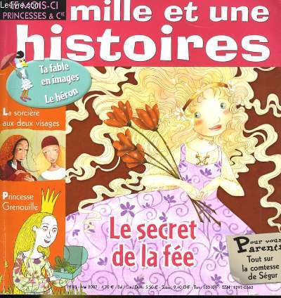 MILLE ET UNE HISTOIRES N85. LE SECRET DE LA FEE - LA SORCIERE AUX DEUX VISAGES. PRINCESSE GRENOUILLE