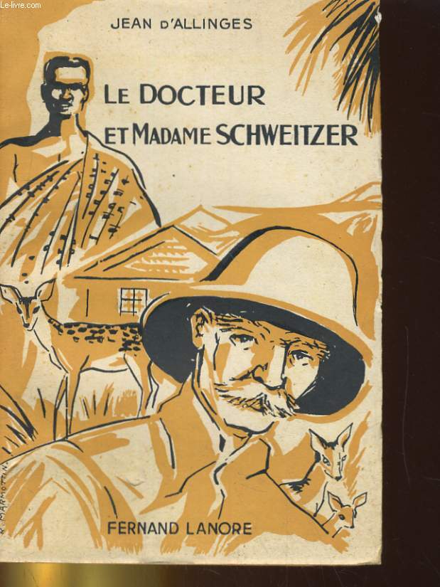 LE DOCTEUR ET MADAME SCHWEITZER