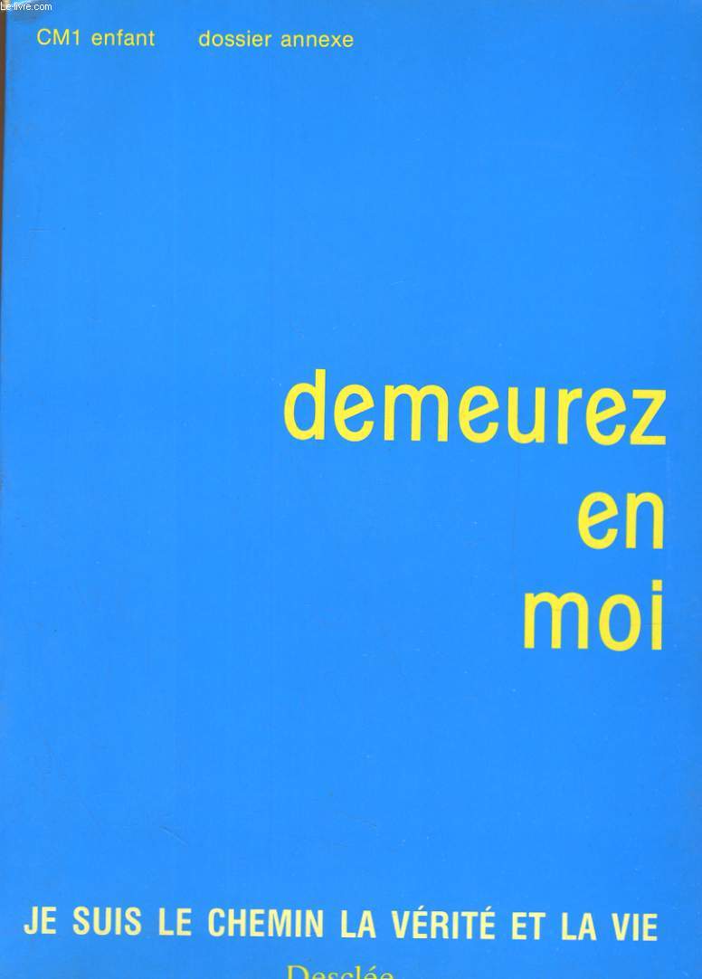 DEMEUREZ EN MOI CME 1 ENFANT. DOSSIER ANNEXE (8me)
