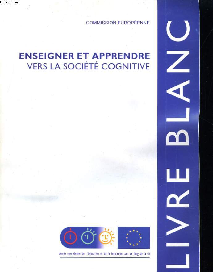 ENSEIGNER ET APPRENDRE VERS LA SOCIETE COGNITIVE. LIVRE BLANC.