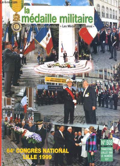 LA MEDAILLE MILITAIRE N503. 64e CONGRES NATIONAL DE LILLE, INAUGURATIONS A PARIS DE LA RUE PAUL-HENRI GRAUWIN, LE MUSEE DES BLONDES DE SAUMUR, L'ARMEE MAROCAINE...