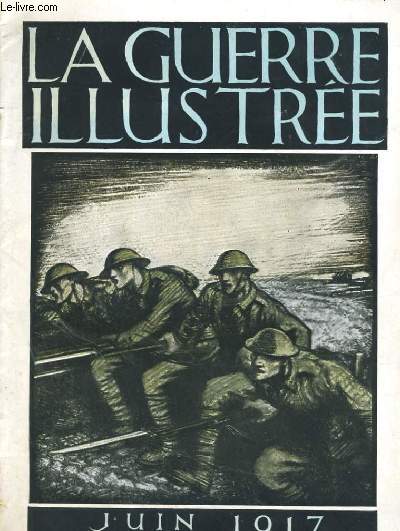 LA GUERRE ILLUSTREE. JUIN 1917. Les fils d'outre-mer se battent pour leur patrie, la Grande-Bretane: S.M. le roi Georges V passe en revue des troupes d'Australie, La retraites des Allemands: Cavalerie britannique; a l'avant plan, des tranches allemandes.