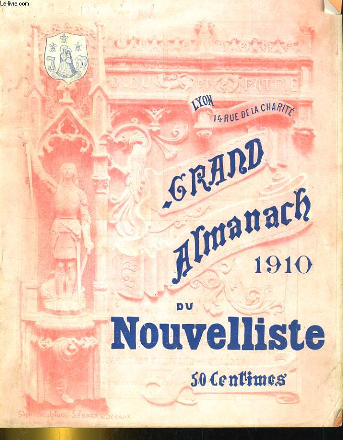 GRAND ALMANACH DU NOUVELLISTE DE LYON POUR 1910