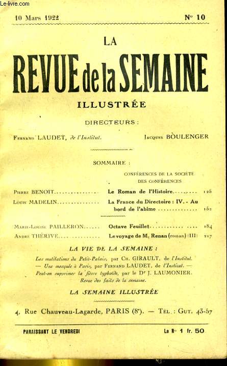 LA REVUE DE LA SEMAINE ILLUSTREE 3E ANNEE N 10. PIERRE BENOIT: LE ROMAN DE L'HISTOIRE - LOUIS MADELIN: LE FRANCE DU DIRECTOIRE: IV. AU BORD DE L'ABIME - PAILLERON: OCTAVE FEUILLET - ANDRE THERIVE: LE VOYAGE DE M. RENAN (III)