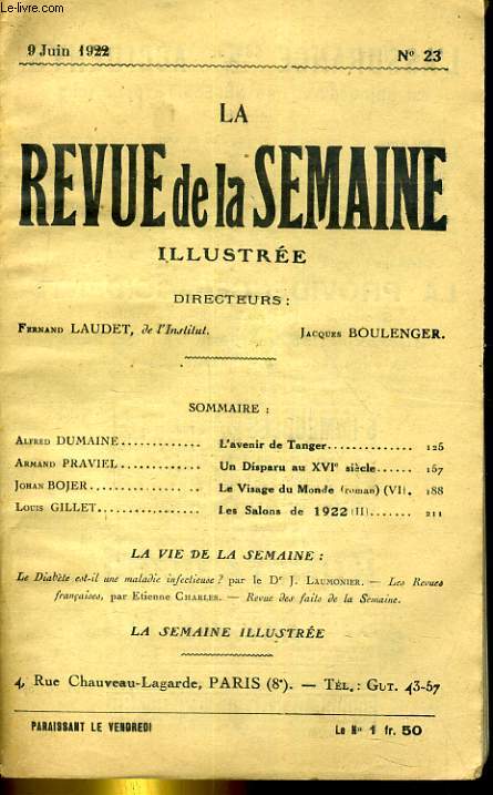 LA REVUE DE LA SEMAINE ILLUSTREE 3E ANNEE N 23. DUMAINE: L'AVENIR DE TANGER - PRAVIEL: UN DISPARU AU XVIe SIECLE - BOJER: LA VISAGE DU MONDE (VI) - GILLET: LES SALONS DE 1922 (II)