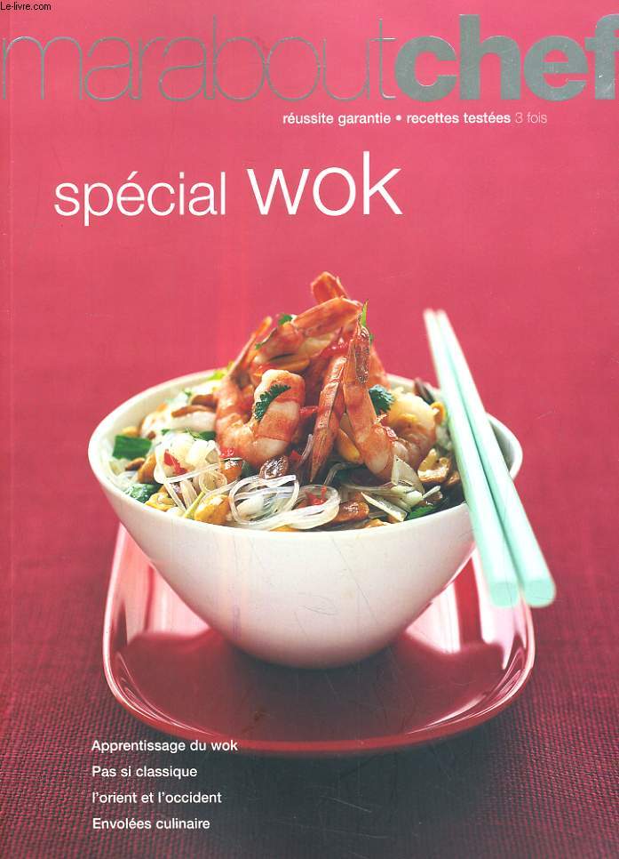SPECIAL WOK. APPRENTISSAGE DU WOK...