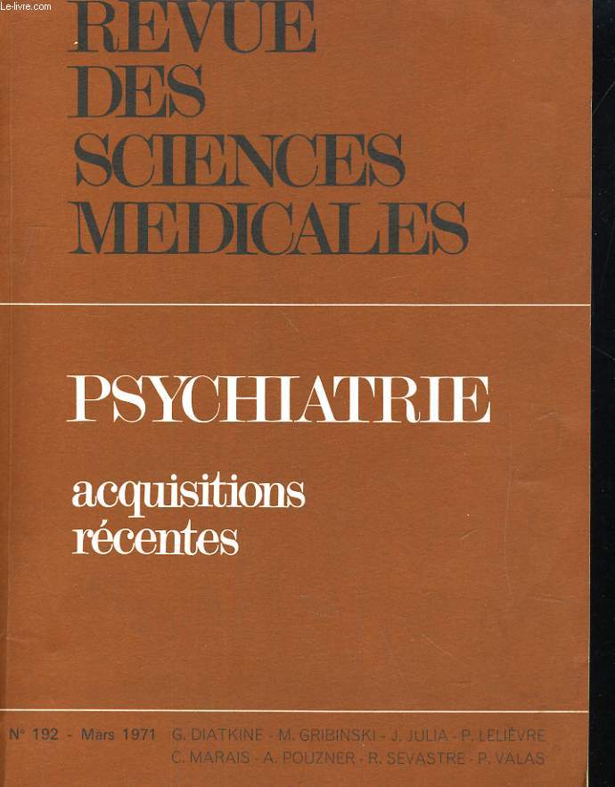 REVUE DES SCIENCES MEDICALES N192. PSYCHIATRIE, ACQUISITIONS RECENTES