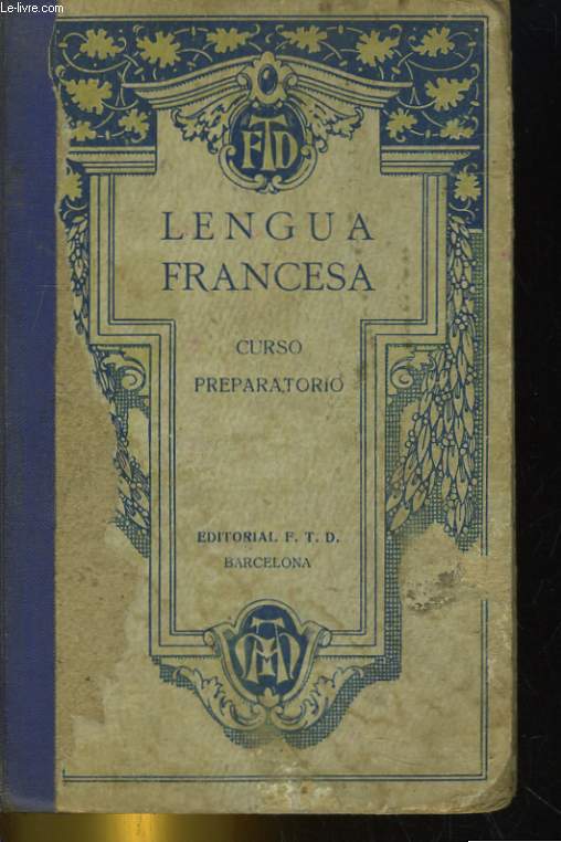 LENGUA FRANCESA CURSO PREPARATORIO POR F. T. D.