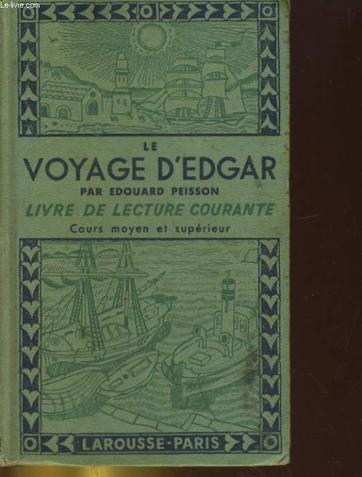 LE VOYAGE D'EDGAR, LIVRE DE LECTURE COURANTE. COURS MOYEN ET SUPERIEUR