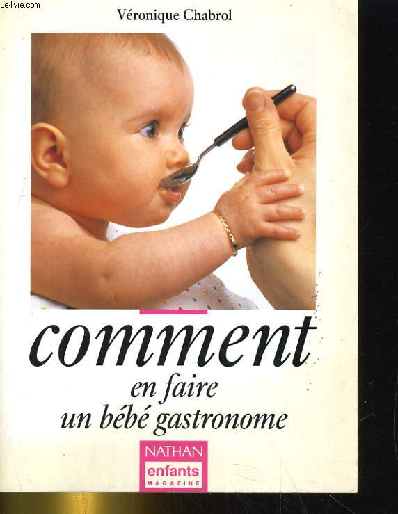 COMMENT EN FAIRE UN BEBE GASTRONOME