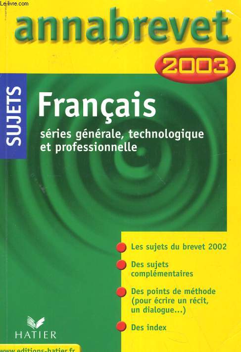 ANNABREVET 2003. SUJETS. FRANCAIS, SERIES GENERAE, TECHNOLOGIQUE ET PROFESSIONNELLE