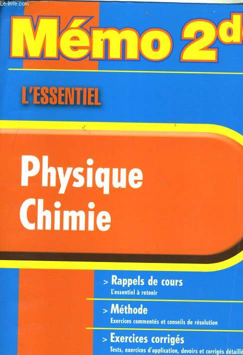 MEMO 2de L'ESSENTIEL, PHYSIQUE CHIMIE