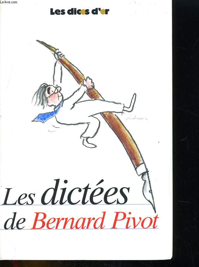 LES DICTEES DE BERNARD PIVOT