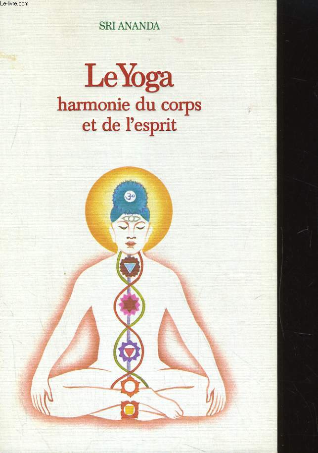 LE YOGA, HARMONIE DU CORPS ET DE L'ESPRIT