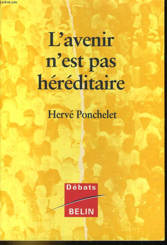 L'AVENIR N'EST PAS HEREDITAIRE