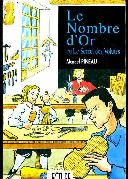 LE NOMBRE D'OR ou LE SECRET DES VOLUTES