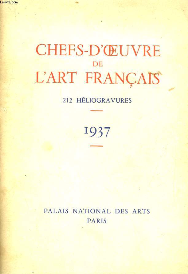 CHEFS-D'OEUVRE DE L'ART FRANCAIS 1937