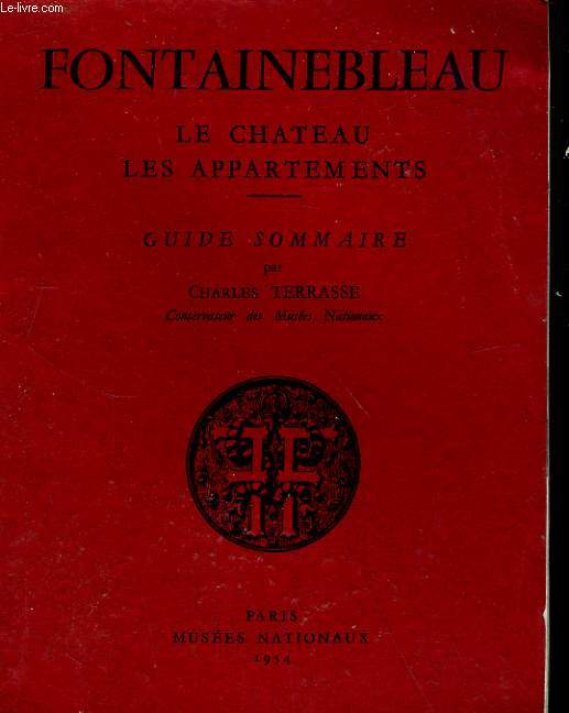 FONTAINBLEAU, LE CHATEAU, LES APPARTEMENTS