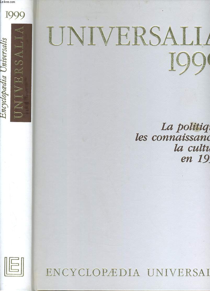 UNIVERSALIA 1992. LA POLITIQUE, LES CONNAISSANCES, LA CULTURE EN 1998