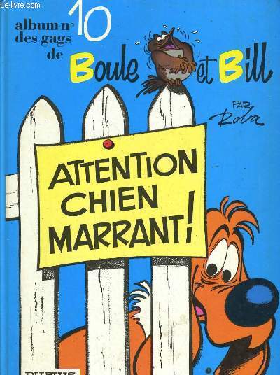 ALBUM N10 DES GAGS DE BOULE ET BILL. ATTENTION CHIEN MARRANT!