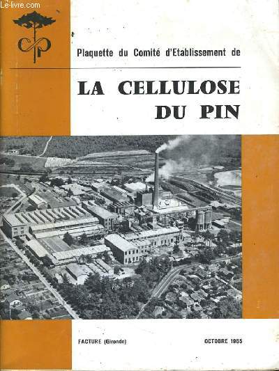 PLAQUETTE DU COMITE D'ETABLISSMENT DE LA CELLULOSE DU PIN. FACTURE (GIRONDE)