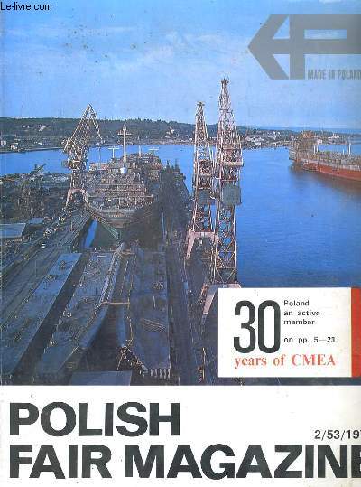 POLISH FAIR MAGAZINE 2/53. 30 YEARS OF CMEA POLAND AN ACTIVE MEMBER