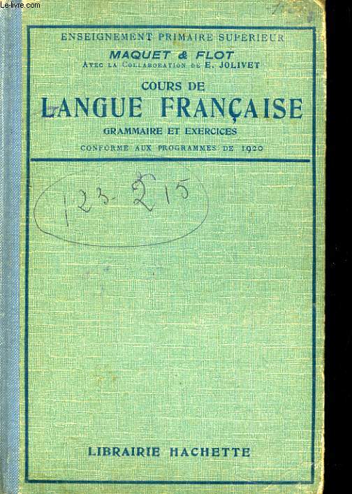 COURS DE LANGUE FRANCAISE. ANALYSE, VOCABULAIRE, GRAMMAIRE ET EXERCICES, COMPOSITION FRANCAISE