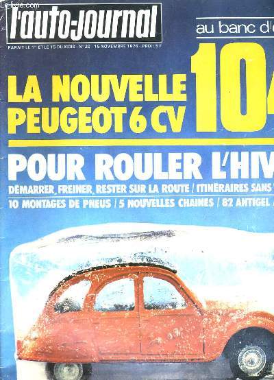L'AUTO-JOURNAL N20. LA NOUVELLE PEUGOET 6 CV 104. POUR ROULER L'HIVER: DEMARRERn FREINER, RESTER SUR LA ROUTE...