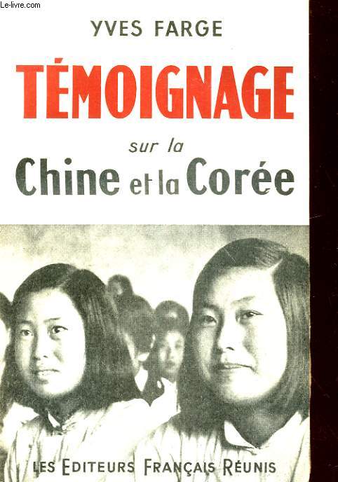 TEMOIGNAGE SUR LA CHINE ET LA COREE