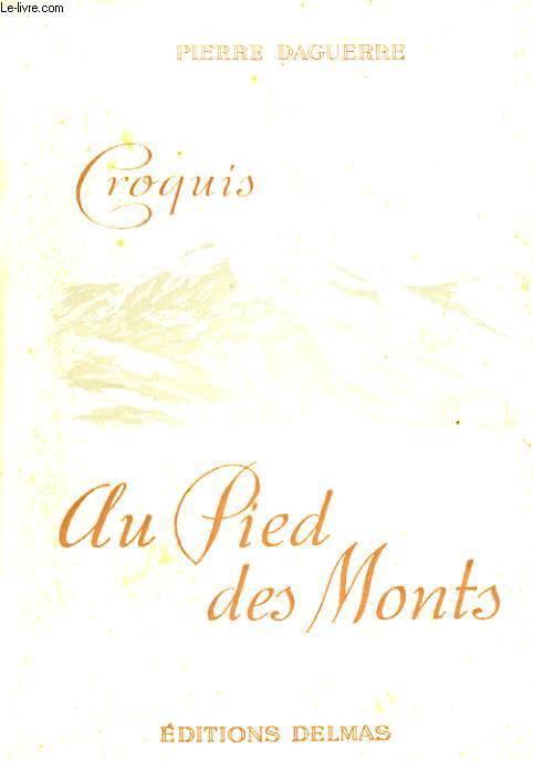 CROQUIS AU PIED DES MONTS