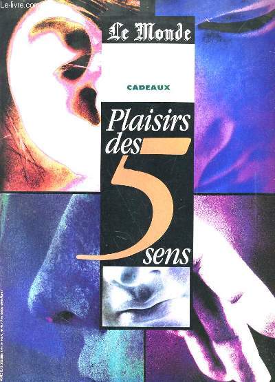 LE MONDE HEURES DE FETE. CADEAUX. PLAISIRS DES 5 SENS