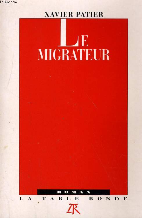 LE MIGRATEUR. ROMAN