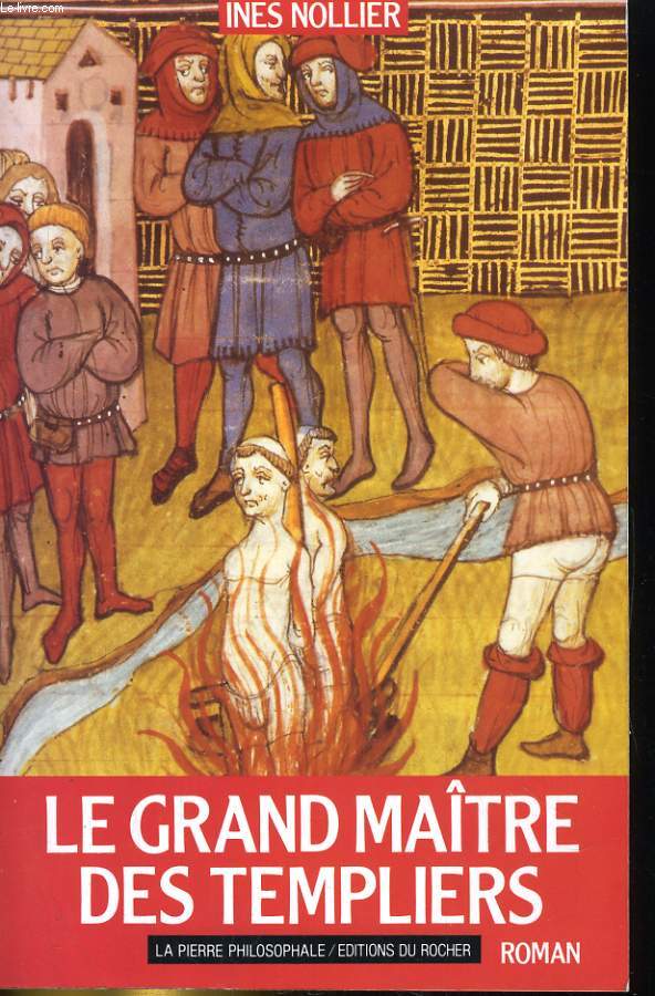 LE GRAND MAITRE DES TEMPLIERS