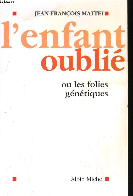 L'ENFANT OUBLIE ou LES FOLIES GENETIQUES