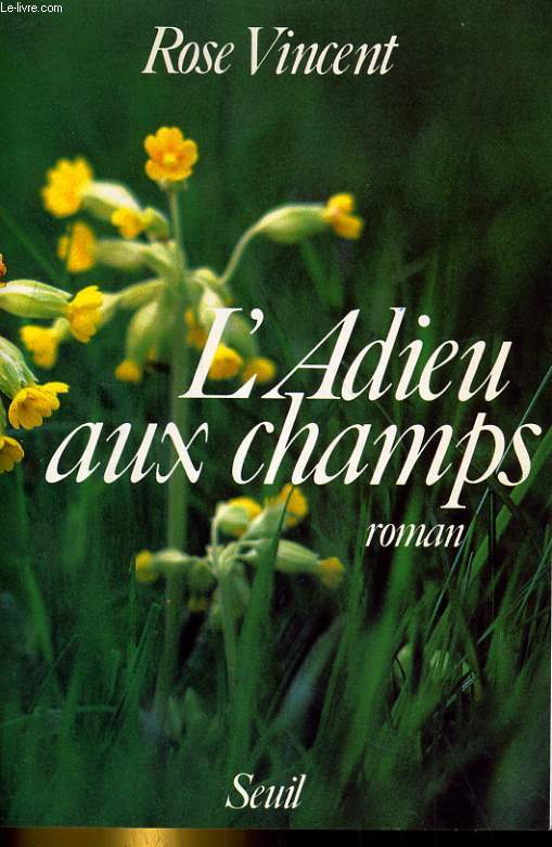 L'ADIEU AUX CHAMPS. ROMAN