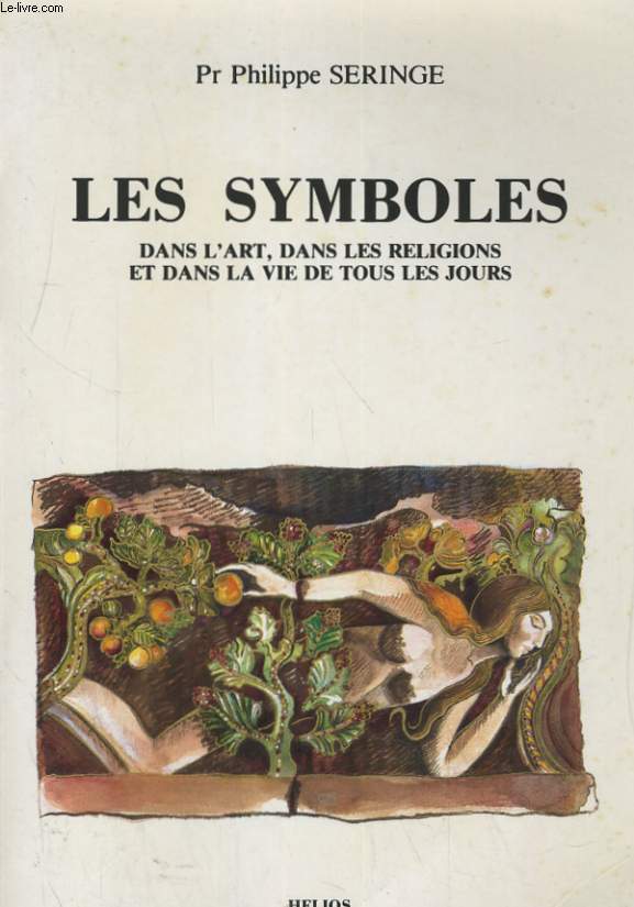 LES SYMBOLES, DANS L'ART, DANS LES REIGIONS ET DANS LA VIE DE TOUS LES JOURS