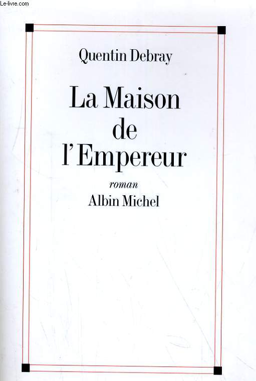 LA MAISON DE L'EMPEREUR. ROMAN