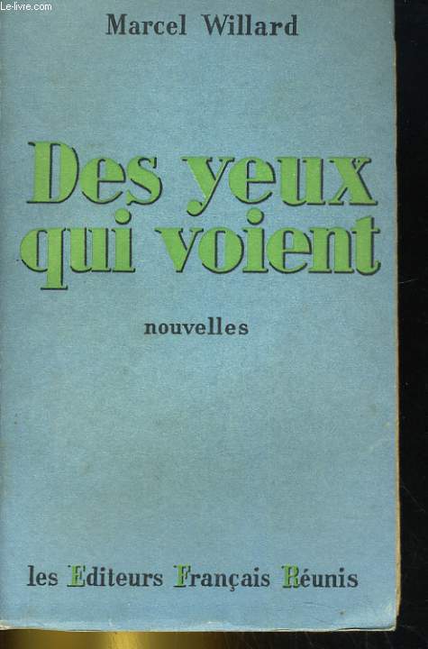 DES YEUX QUI VOIENT. NOUVELLES