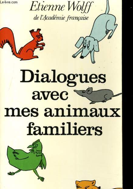 DIALOGUES AVEC MES ANIMAUX FAMILIERS