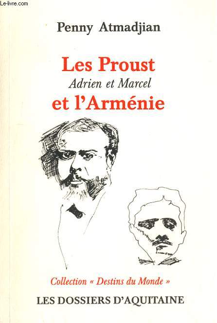 LES PROUST ADRIEN ET MARCEL ET L'ARMENIE