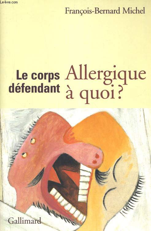 LE CORPS DEFENDANT, ALLERGIQUE A QUOI?