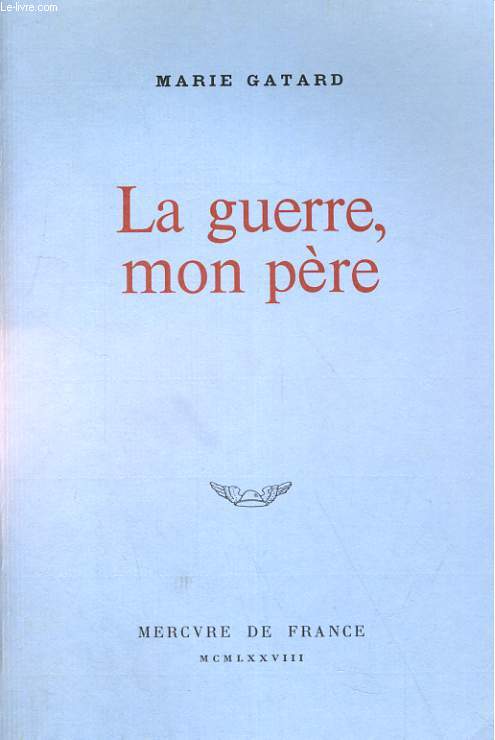 LA GUERRE, MON PERE