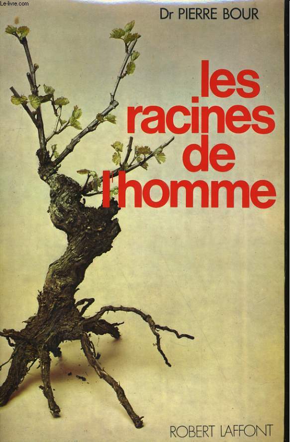 LES RACINES DE L'HOMME