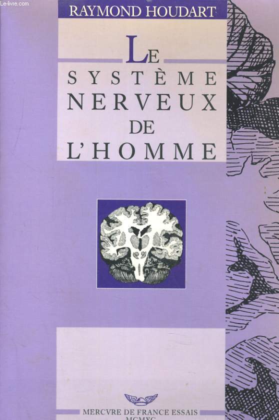 LE SYSTEME NERVEUX DE L'HOMME ou LE DIEU DANS LA TETE EMMURE.