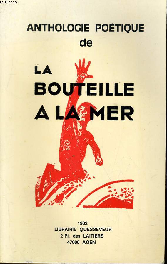 ANTHOLOGIE POETIQUE DE LA BOUTEILLE A LA MER