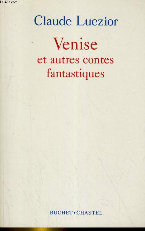 VENISE ET AUTRES CONTES FANTASTIQUES