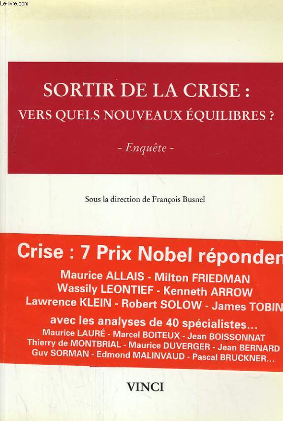 SORTIR DE LA CRISE: VERS QUELS NOUVEAUX EQUILIBRES? ENQUETES