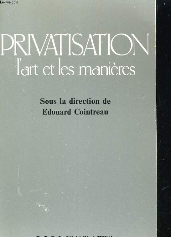 PRIVATISATION, L'ART ET LES MANIERES