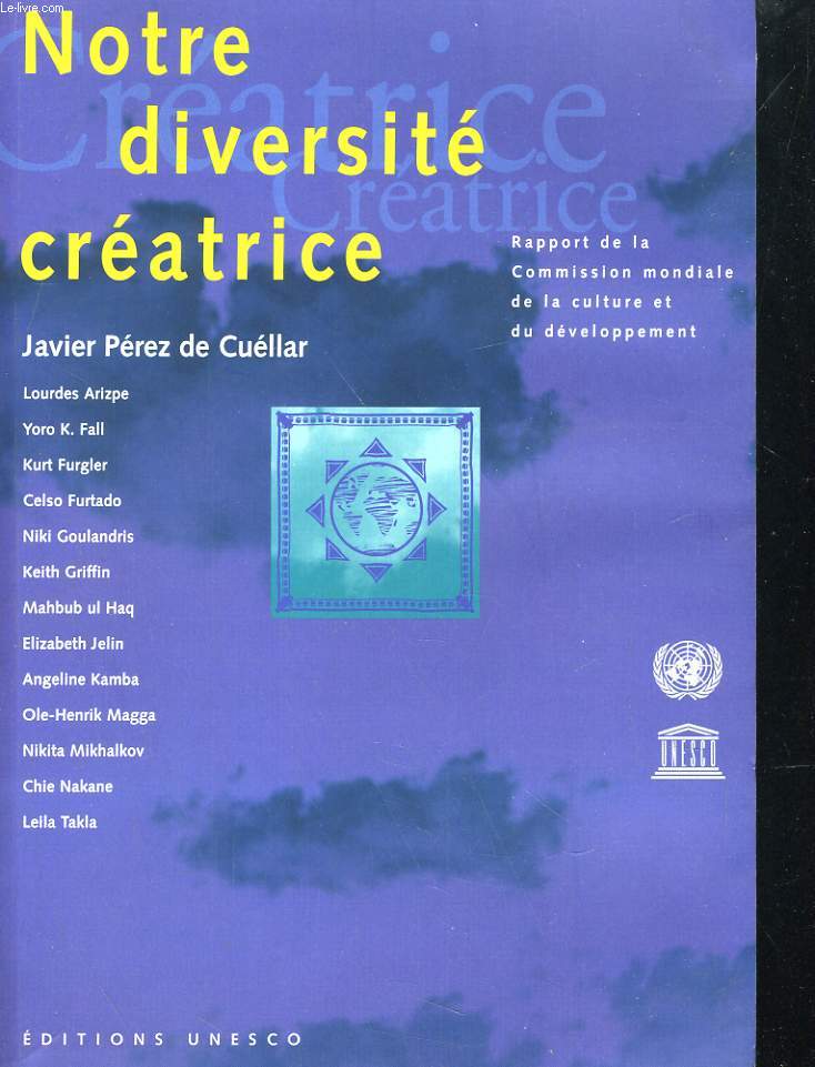 NOTRE DIVERSITE CREATRICE0. RAPPORT DE LA COMISSION MONDIALE DE LA CULTURE ET DU DEVELOPPEMENT